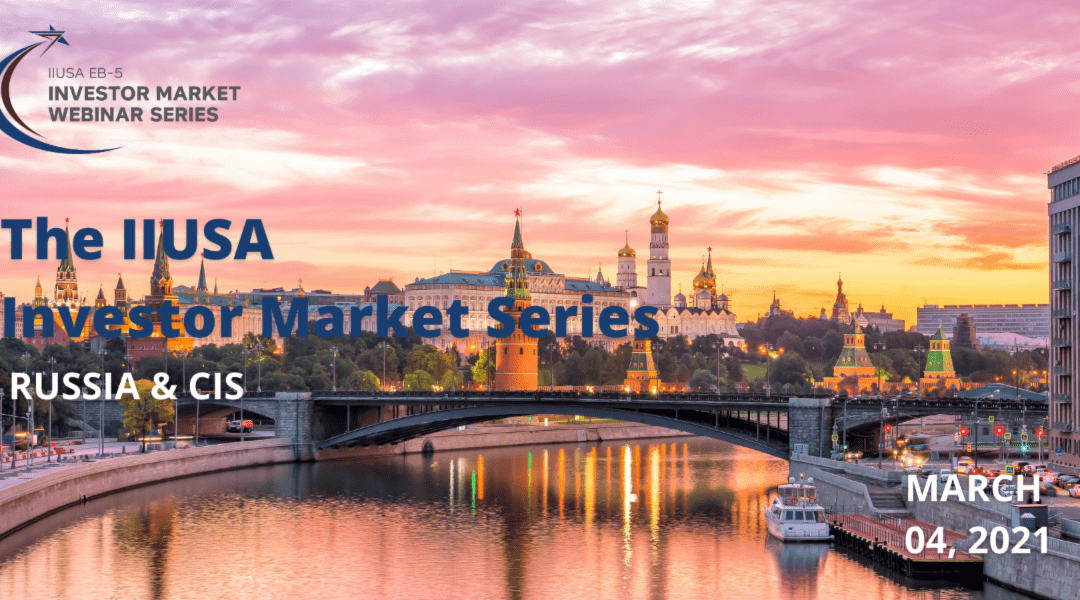 Join IIUSA for an In-Depth Discussion on the Russia & CIS Investor Markets