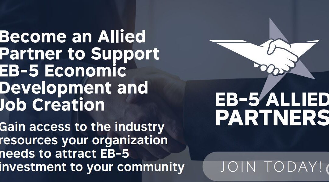 IIUSA Launches EB-5 Allied Partner to Further Strengthen the Industry – learn More