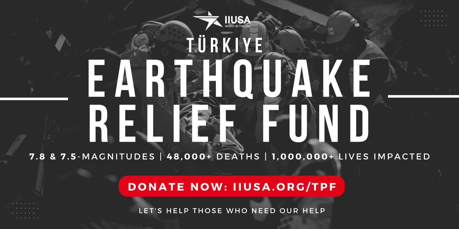 Join IIUSA’s Fundraiser to Support Earthquake Relief, rEBUILDING and Recovery for Türkiye