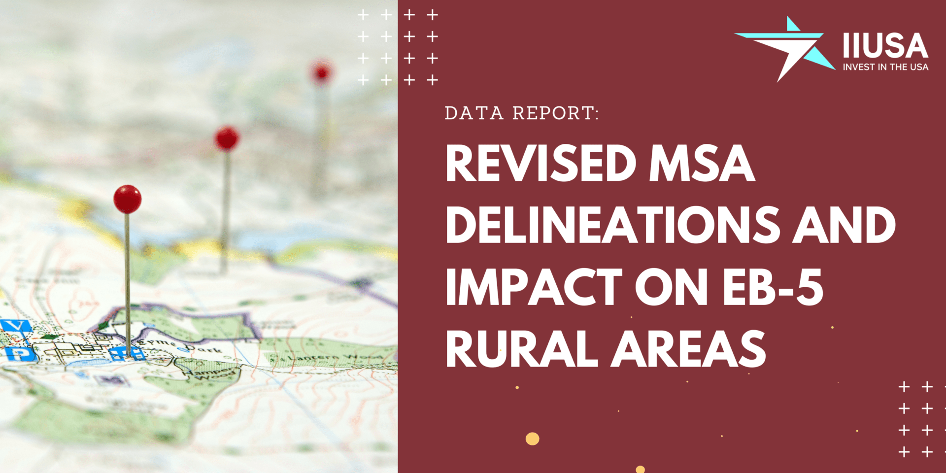 IIUSA Data Analysis: Revised MSA Delineations and Impact on EB-5 Rural Areas