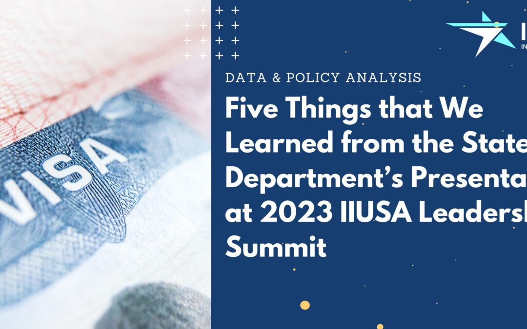 Five Things We Learned from the State Department’s Presentation at IIUSA Leadership Summit