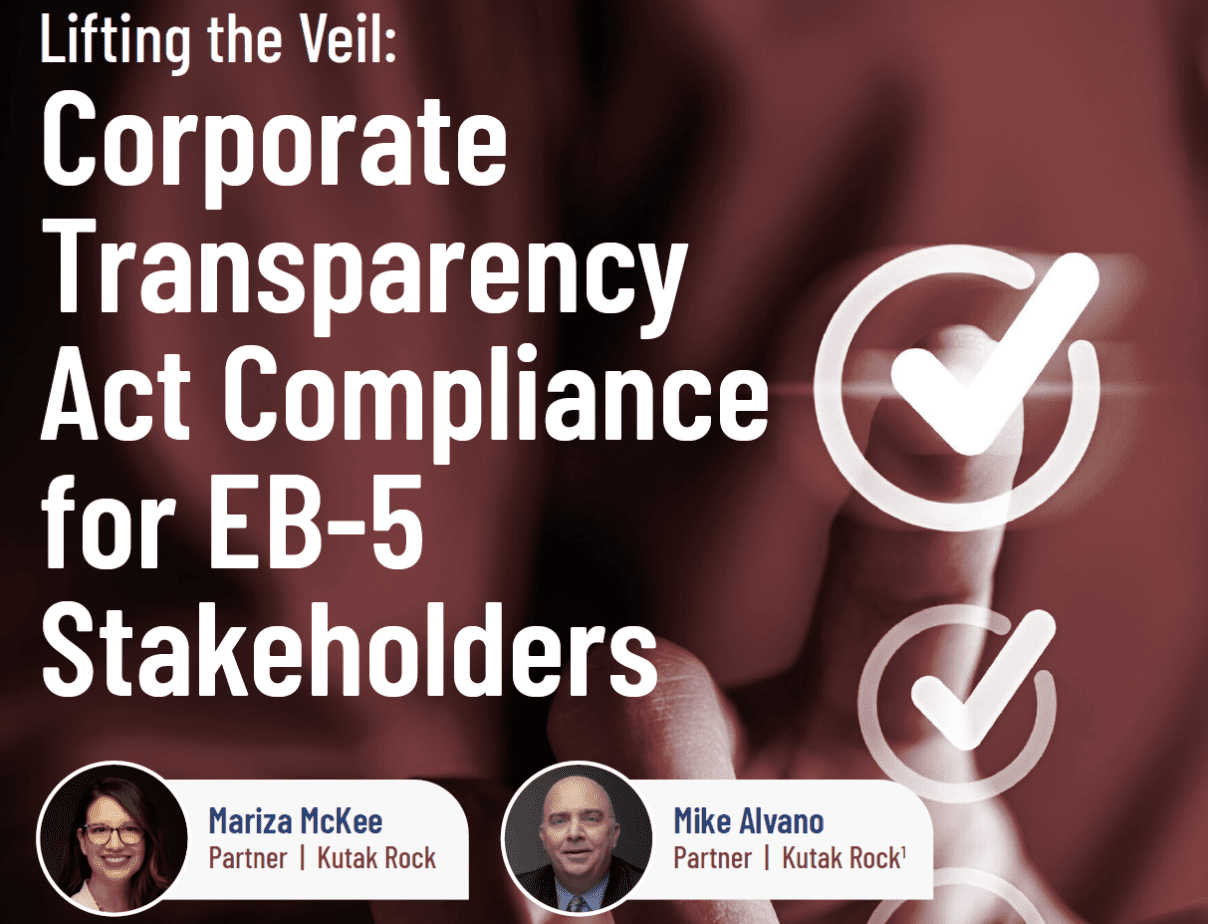 RCBJ Perspectives: Lifting the Veil – Corporate Transparency Act Compliance for EB-5 Stakeholders