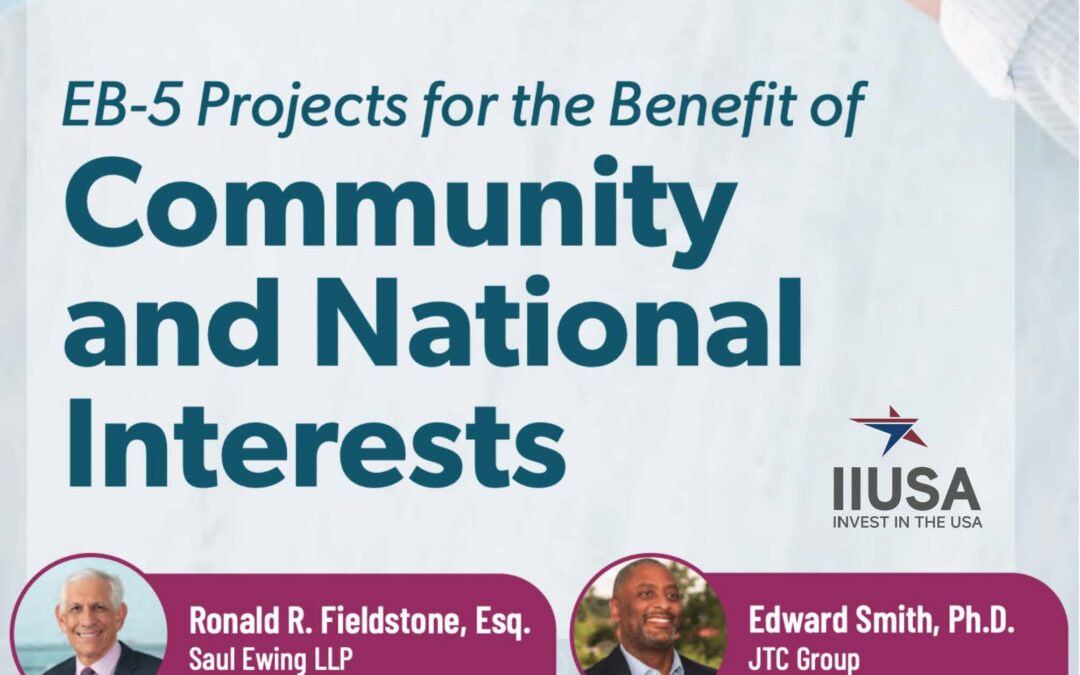 EB-5 Projects for the Benefit of Community and National Interest: RCBJ Perspectives